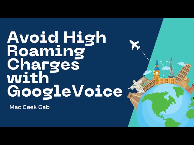 How to Avoid High Roaming Charges with Google Voice