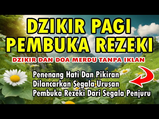 DZIKIR PAGI PEMBUKA REZEKI