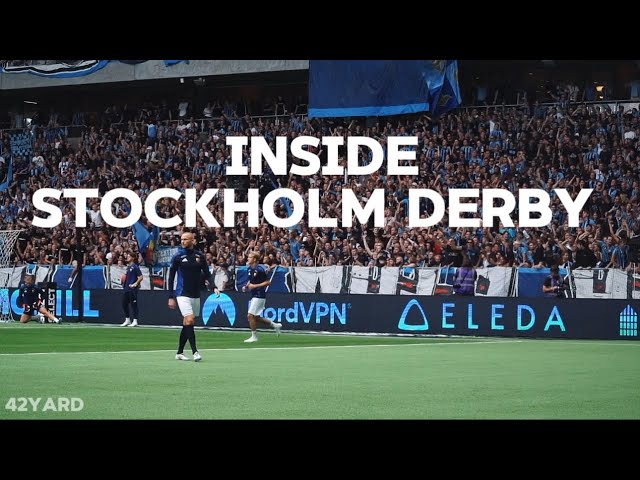 INSIDE STOCKHOLM DERBY / Djurgården - AIK