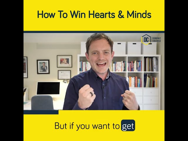 How To Win Hearts & Minds