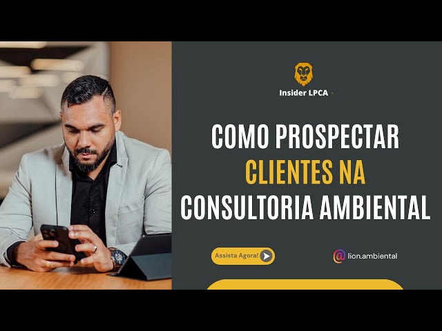 COMO PROSPECTAR CLIENTES NA CONSULTORIA AMBIENTAL