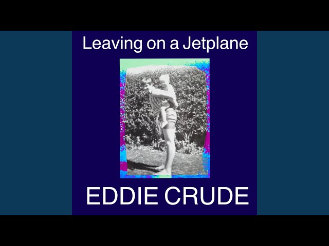 Leaving on a Jetplane