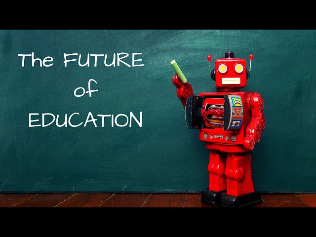 The Future of Education