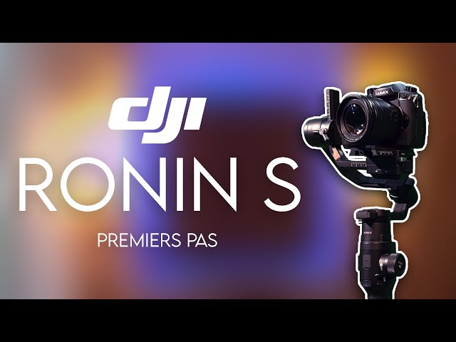 TUTO : RONIN S