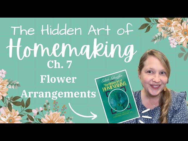 Hidden Art of Homemaking | Chapter 7 | Laura Wilkie