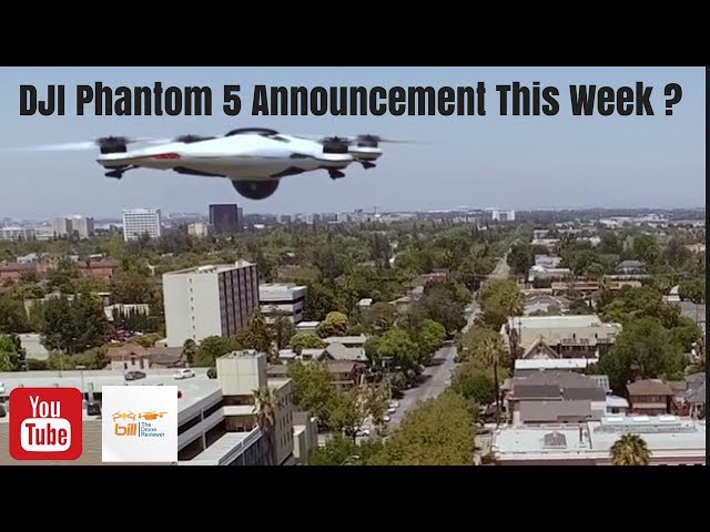 DJI Phantom 5 Announcement This Week ?