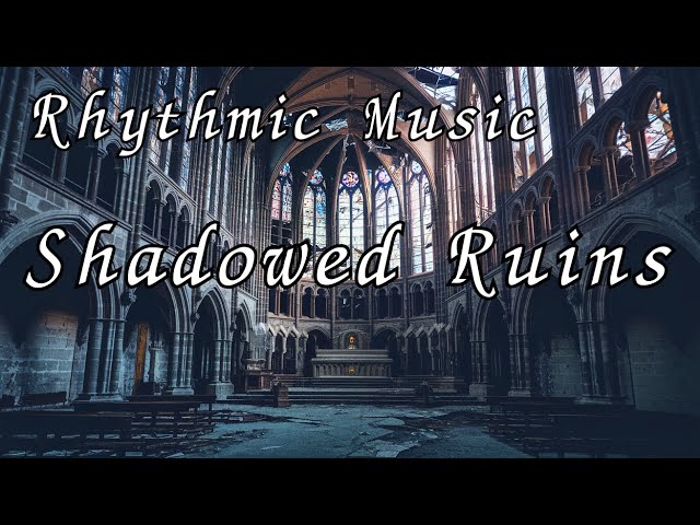 Shadowed Ruins - Gothic Orchestral Rhythmic Music & Artwork