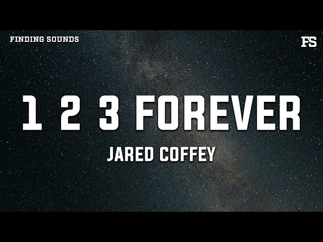 Jared Coffey - 1 2 3 Forever (Lyrics)