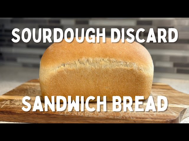 EASY SOURDOUGH SANDWICH BREAD RECIPE (using your discard)