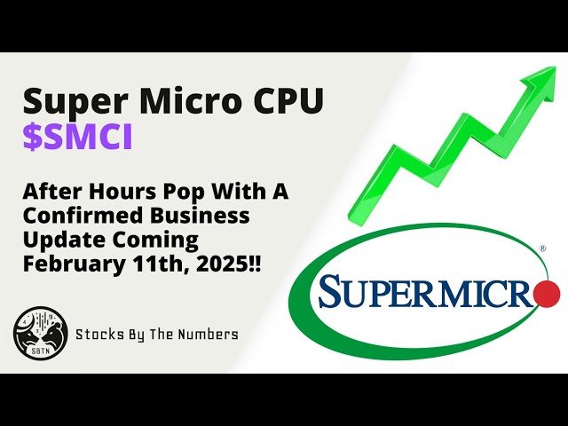 Super Micro Update ($SMCI) After Hours Pop On Confirmed Earnings Date Of February 11th, 2025!! 💸