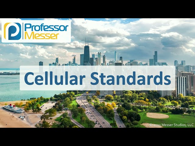 Cellular Standards - CompTIA A+ 220-1101 - 1.4