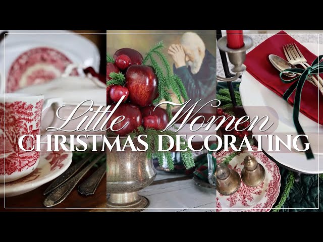 LITTLE WOMEN CHRISTMAS DECORATE WITH ME 2024 | Vintage Christmas Decorating Ideas