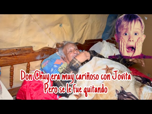 Don Chuy fue muy cariñoso con Jovita pero se le fue quitando y ahora nada