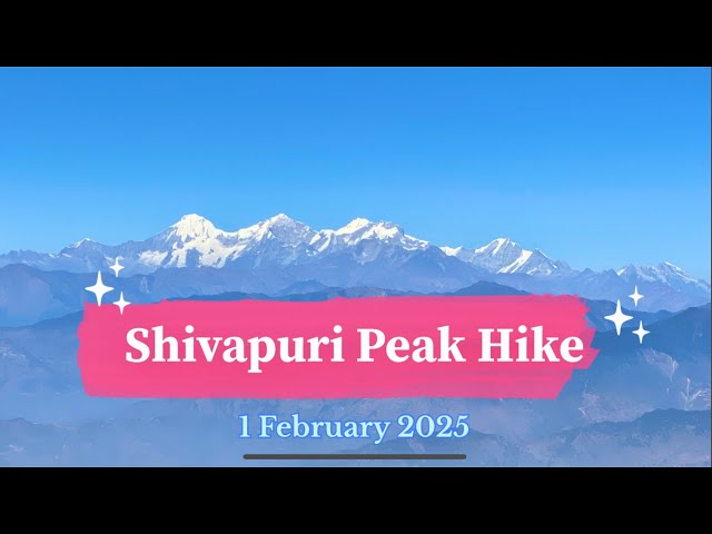 Shivapuri Peak Hike - VIDEO 01