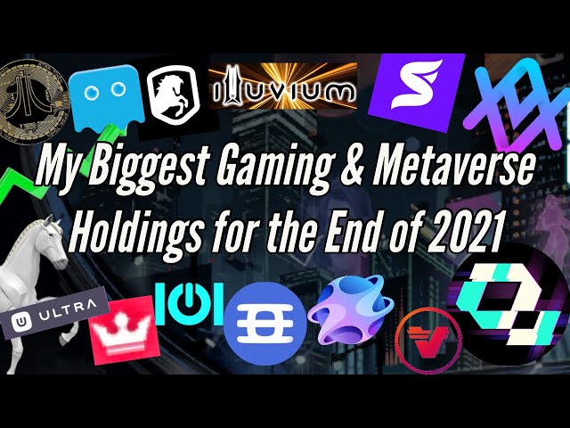 My Biggest Crypto Gaming & Metaverse Holdings for End of 2021 | ILV, SUPER, UOS, ALU, SOUL & More