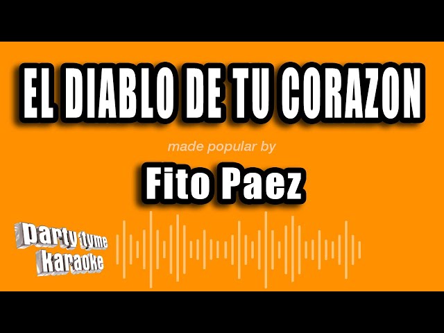 Fito Paez - El Diablo De Tu Corazon (Versión Karaoke)