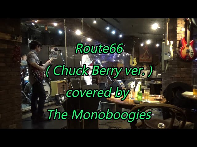 Route66 ( Chuck Berry ver ) - The Monoboogies