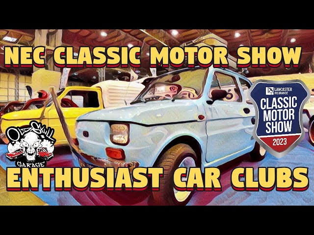 NEC Classic Motor Show 2023 | Old Skull Garage Explores Classics &  Enthusiastic Car Clubs