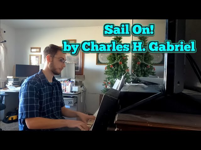 [MP #752] Sail On! by Charles H. Gabriel