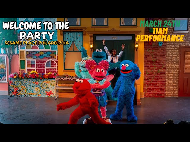 Welcome to the Party | March 24th 2024 11am Performance | Sesame Place Philadelphia