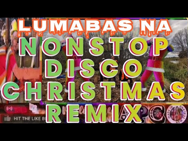 LUMABAS NA! | NONSTOP CHRISTMAS DISCO REMIX | NO CPR NO ADS | #CCTO