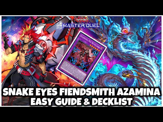 SNAKE EYES FIENDSMITH AZAMINA | EASY GUIDE & DECKLIST!