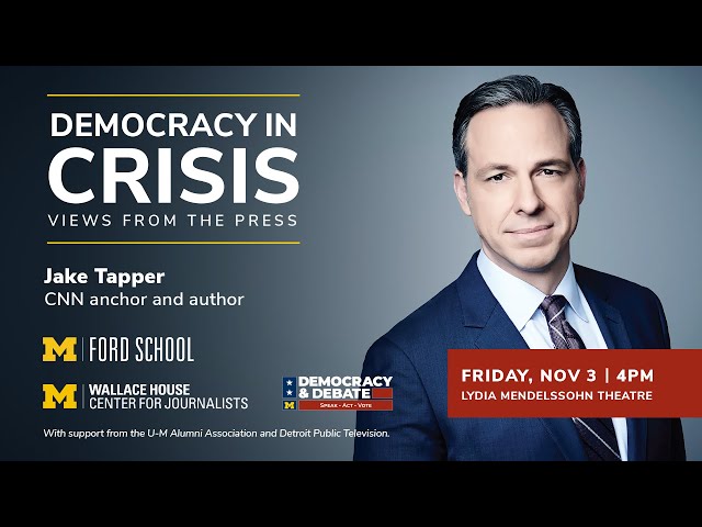 Democracy in Crisis ft. Jake Tapper