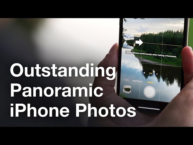 How To Take Outstanding Panoramic iPhone Photos