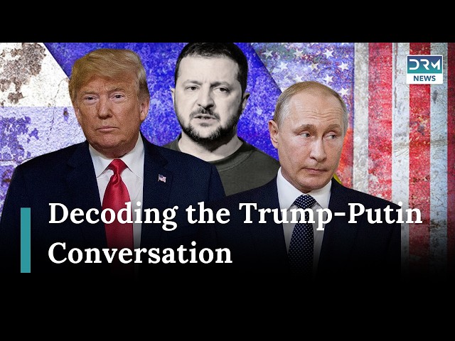 Analysis: Inside the Trump-Putin Call: Impact on Peace & Security | DRM News | AH1I