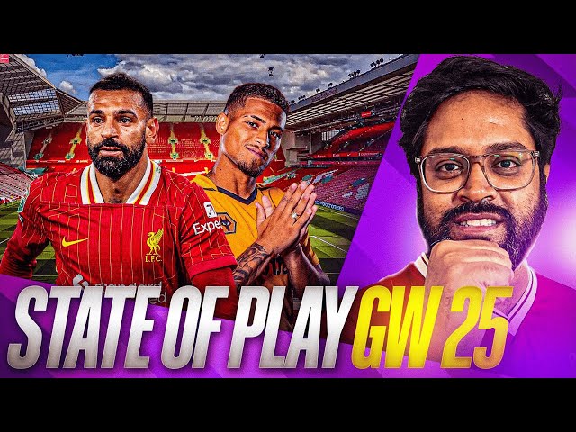 State Of Play: GW 25 ft @FootballWDaksh| Premier League Predictions & Previews