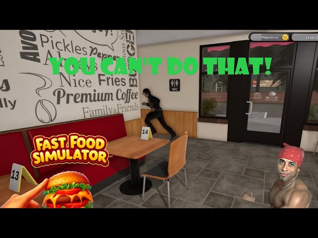 YOU CAN'T DO THAT! | Fast Food Simulator