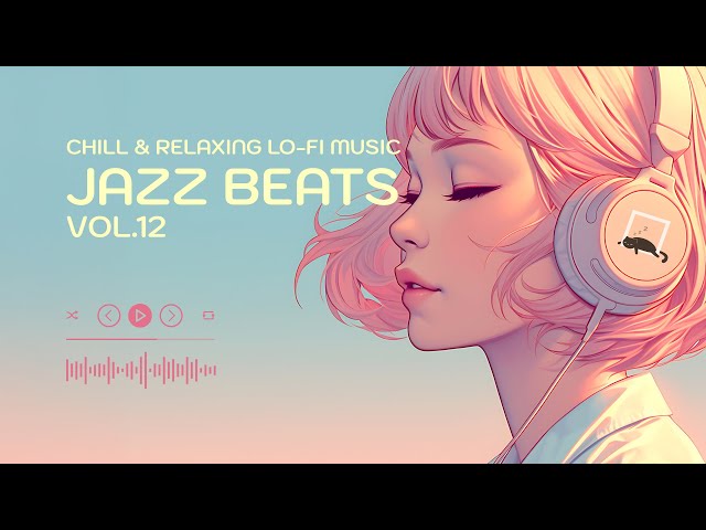 JAZZ BEATS Vol.12  [playlist] | Chill & Relaxing Lo-Fi Music | Music Longplay 1Hrs #lofijazz