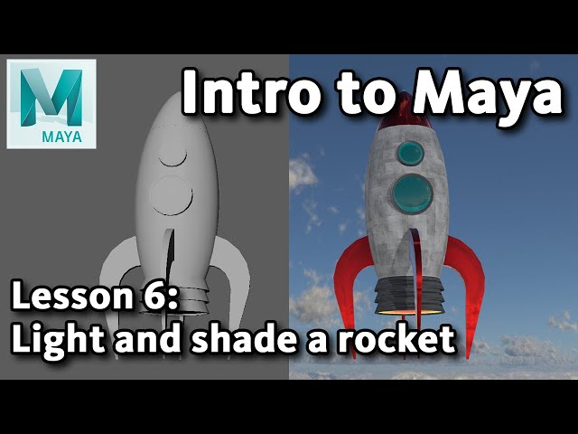 Intro to Maya: Lesson 6 / 10 - Lighting and shading your rocket