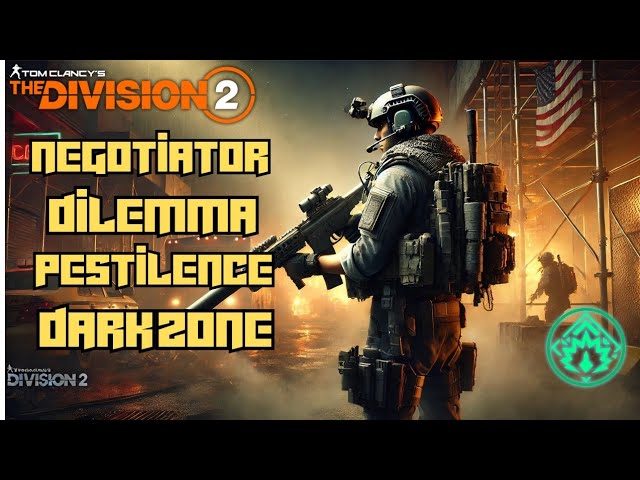 the division 2 | negotiator dilemma pestilence build for pvp dark zone year 6 season 2