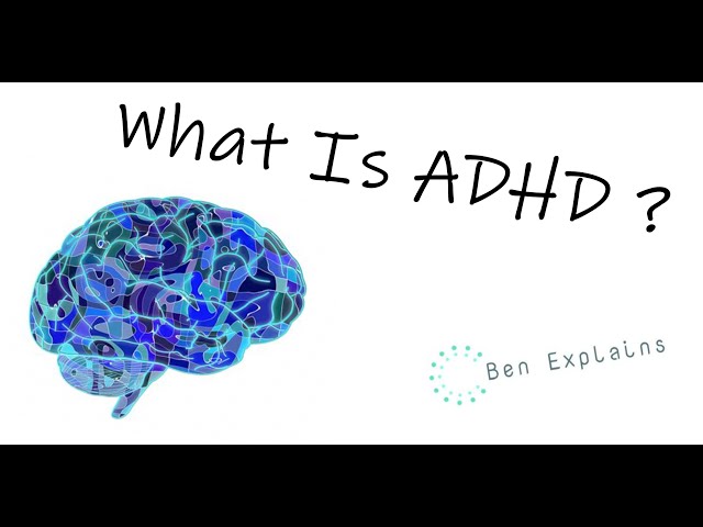 What is ADHD? ADHD Explained