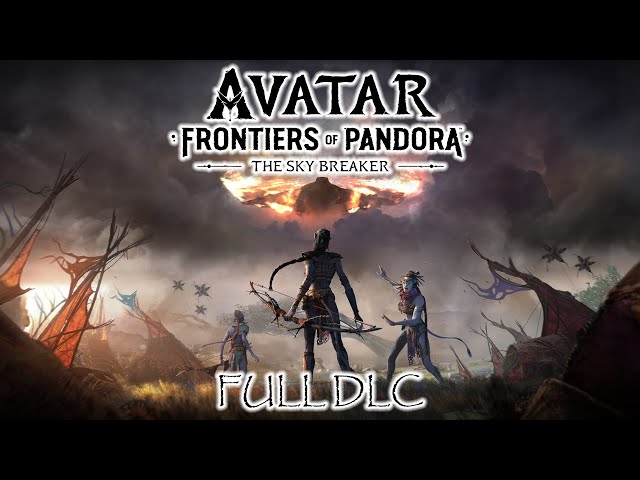 Avatar: Frontiers Of Pandora - The Sky Breaker DLC - Gameplay Walkthrough (FULL GAME)