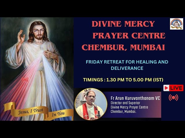 Weekly Friday Retreat for Healing and Deliverance led by Fr. Arun VC  from 1.30 pm to 5.00 pm (IST)