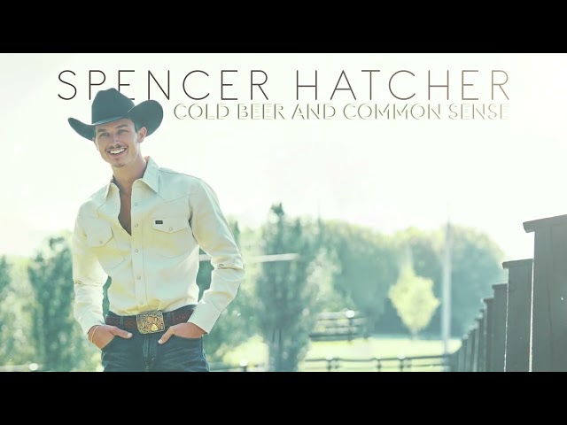 Spencer Hatcher - Cold Beer and Common Sense (Official Visualizer)