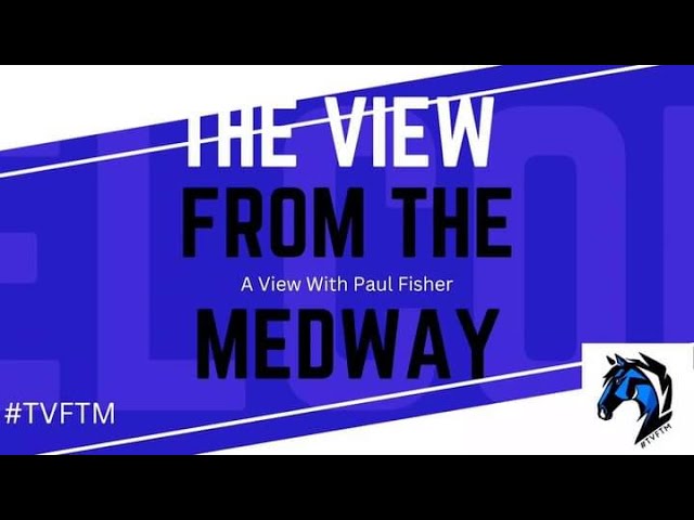 The View From The Medway A view with Paul Fisher