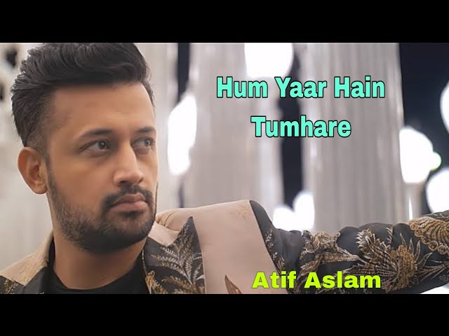 Hum Yaar Hain Tumhare - Atif Aslam Ai Cover