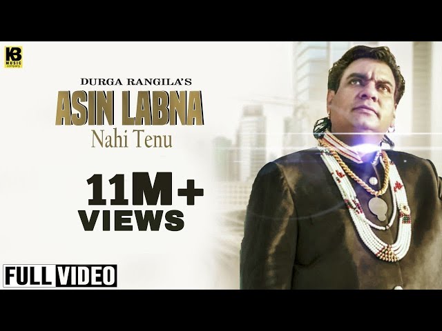 Asin Labna Nahi Tainu || Durga Rangila || Official Full Video Song 2016 || K B Music Company