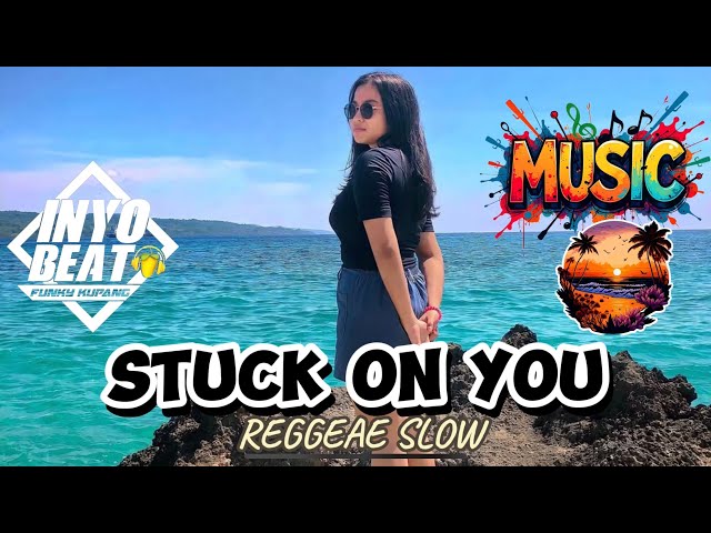 REGGAE SLOW REMIX🌴|| STUCK ON YOU || NEW REMIX 2025