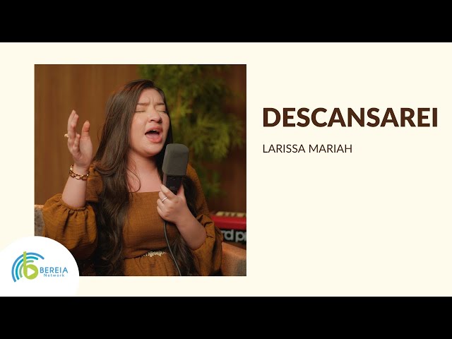 Larissa Mariah | Descansarei [Cover]