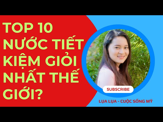 Top 10 nước có TỶ LỆ TIẾT KIỆM cao nhất thế giới -#cuocsongmy