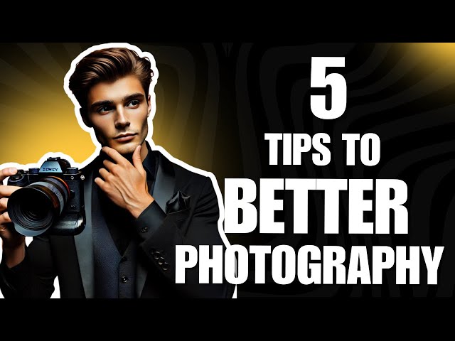 5 Photography Tips For Instantly Better Photos In Just 5 Minutes