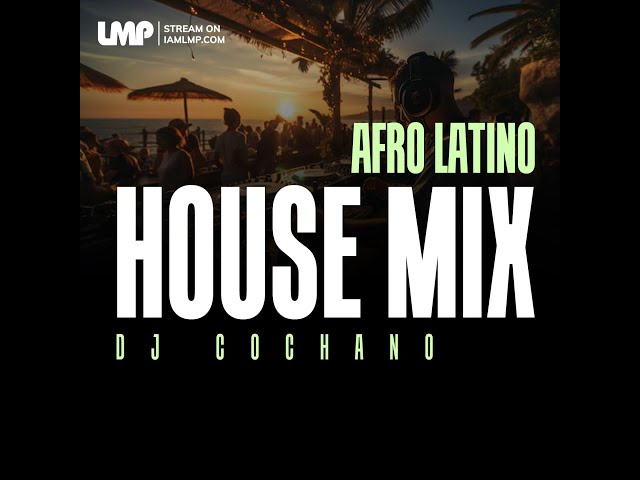 Afro Latin House Vibes Mix