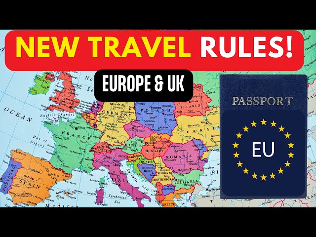 New Rules for Traveling to Europe in 2025 - Don't Get Trapped