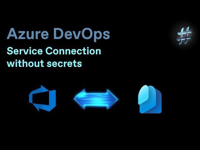 Azure DevOps Service Connection without secrets