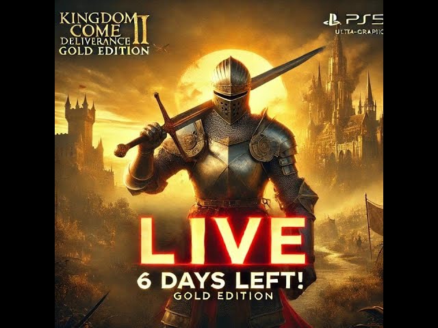 LIVE Kingdom Come Deliverance II Gold Edition in Ultra Graphics PS5 - 6 Days Left! 🎮