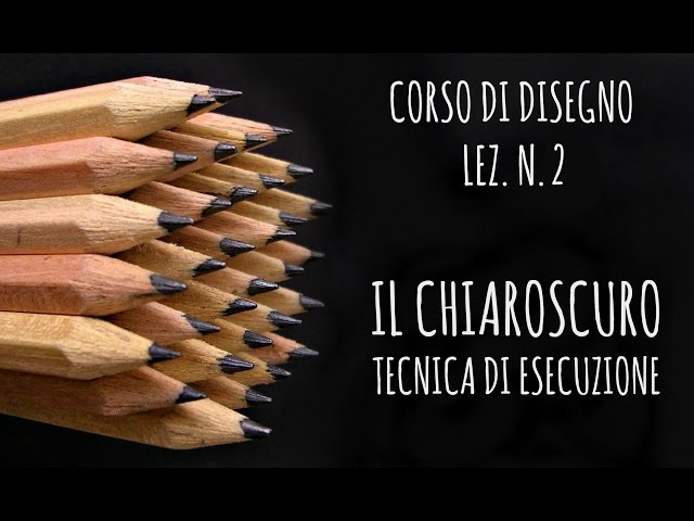 Corso di Disegno Lez.n. 2: Il CHIAROSCURO,le differenti tecniche di esecuzione (Disegno) Arte per Te